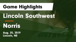 Lincoln Southwest  vs Norris  Game Highlights - Aug. 25, 2019