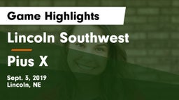 Lincoln Southwest  vs Pius X  Game Highlights - Sept. 3, 2019