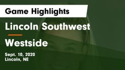 Lincoln Southwest  vs Westside  Game Highlights - Sept. 10, 2020