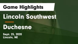 Lincoln Southwest  vs Duchesne  Game Highlights - Sept. 25, 2020