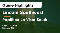 Lincoln Southwest  vs Papillion La Vista South  Game Highlights - Sept. 17, 2022