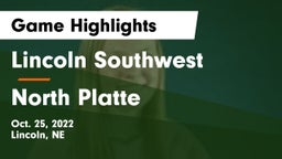 Lincoln Southwest  vs North Platte  Game Highlights - Oct. 25, 2022