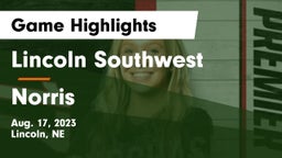 Lincoln Southwest  vs Norris  Game Highlights - Aug. 17, 2023