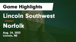 Lincoln Southwest  vs Norfolk  Game Highlights - Aug. 24, 2023