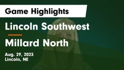 Lincoln Southwest  vs Millard North   Game Highlights - Aug. 29, 2023