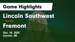 Lincoln Southwest  vs Fremont  Game Highlights - Oct. 10, 2023