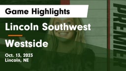Lincoln Southwest  vs Westside  Game Highlights - Oct. 13, 2023