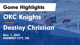 OKC Knights vs Destiny Christian  Game Highlights - Nov. 7, 2023
