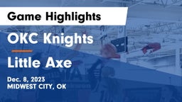OKC Knights vs Little Axe  Game Highlights - Dec. 8, 2023