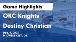 OKC Knights vs Destiny Christian  Game Highlights - Dec. 7, 2023
