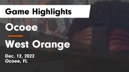 Ocoee  vs West Orange  Game Highlights - Dec. 12, 2022