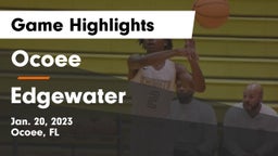 Ocoee  vs Edgewater  Game Highlights - Jan. 20, 2023