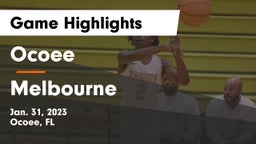 Ocoee  vs Melbourne  Game Highlights - Jan. 31, 2023