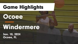 Ocoee  vs Windermere  Game Highlights - Jan. 10, 2024