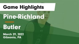 Pine-Richland  vs Butler  Game Highlights - March 29, 2022