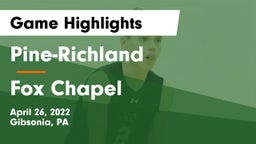Pine-Richland  vs Fox Chapel  Game Highlights - April 26, 2022