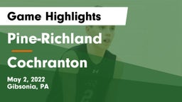 Pine-Richland  vs Cochranton  Game Highlights - May 2, 2022