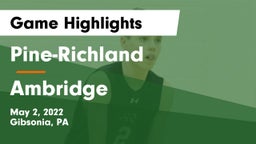 Pine-Richland  vs Ambridge  Game Highlights - May 2, 2022