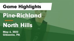 Pine-Richland  vs North Hills  Game Highlights - May 6, 2022