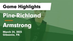Pine-Richland  vs Armstrong  Game Highlights - March 24, 2023