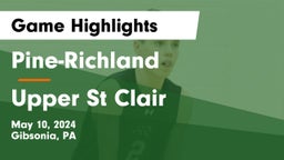 Pine-Richland  vs Upper St Clair Game Highlights - May 10, 2024