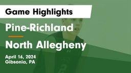 Pine-Richland  vs North Allegheny  Game Highlights - April 16, 2024