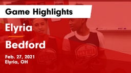Elyria  vs Bedford  Game Highlights - Feb. 27, 2021