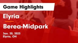 Elyria  vs Berea-Midpark  Game Highlights - Jan. 20, 2023