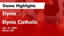 Elyria  vs Elyria Catholic  Game Highlights - Jan. 21, 2023