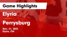Elyria  vs Perrysburg  Game Highlights - Nov. 21, 2023