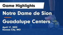 Notre Dame de Sion  vs Guadalupe Centers Game Highlights - April 17, 2023