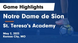 Notre Dame de Sion  vs St. Teresa's Academy  Game Highlights - May 2, 2023