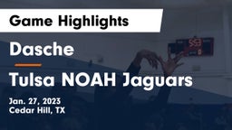 Dasche vs Tulsa NOAH Jaguars Game Highlights - Jan. 27, 2023