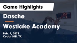 Dasche vs Westlake Academy Game Highlights - Feb. 7, 2023