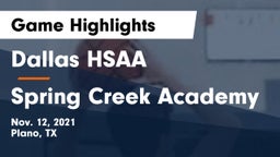 Dallas HSAA vs Spring Creek Academy Game Highlights - Nov. 12, 2021