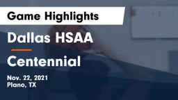 Dallas HSAA vs Centennial  Game Highlights - Nov. 22, 2021