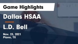 Dallas HSAA vs L.D. Bell Game Highlights - Nov. 23, 2021