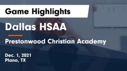 Dallas HSAA vs Prestonwood Christian Academy Game Highlights - Dec. 1, 2021