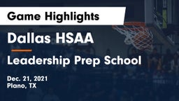 Dallas HSAA vs Leadership Prep School Game Highlights - Dec. 21, 2021