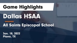 Dallas HSAA vs All Saints Episcopal School Game Highlights - Jan. 18, 2022