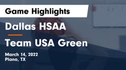 Dallas HSAA vs Team USA Green Game Highlights - March 14, 2022