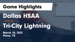 Dallas HSAA vs Tri-City Lightning Game Highlights - March 18, 2022