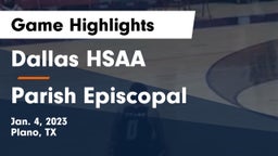 Dallas HSAA vs Parish Episcopal  Game Highlights - Jan. 4, 2023