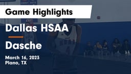 Dallas HSAA vs Dasche Game Highlights - March 16, 2023