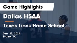 Dallas HSAA vs Texas Lions Home School Game Highlights - Jan. 28, 2024