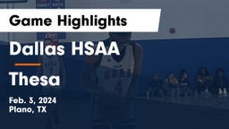 Dallas HSAA vs Thesa Game Highlights - Feb. 3, 2024