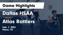 Dallas HSAA vs Atlas Rattlers Game Highlights - Feb. 7, 2024