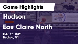 Hudson  vs Eau Claire North  Game Highlights - Feb. 17, 2022