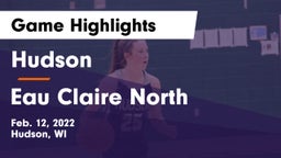 Hudson  vs Eau Claire North  Game Highlights - Feb. 12, 2022