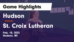 Hudson  vs St. Croix Lutheran  Game Highlights - Feb. 18, 2023
